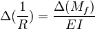 \Delta (\dfrac{1}{R}) = \dfrac{\Delta(M_f)}{EI}